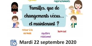 Café-parents en visio : Familles, que de changements vécus… et maintenant ?