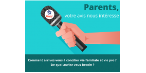 Enquête Unaf « Petite enfance, vie familiale, vie professionnelle »