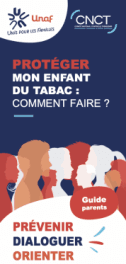 Nouveau guide « Protéger mon enfant du tabac » édité par l’Unaf et le CNTC